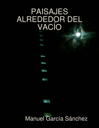 PAISAJES ALREDEDOR DEL VACÍO