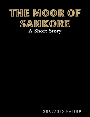 The Moor of Sankore: A Short Story