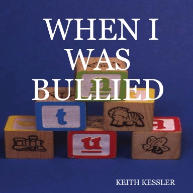 WHEN I WAS BULLIED