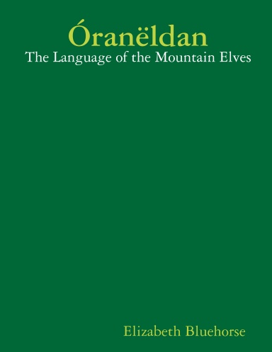Óranëldan - The Language of the Mountain Elves