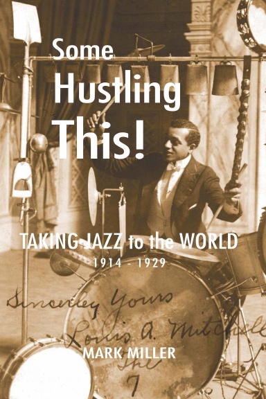 Some Hustling This! Taking Jazz to the World, 1914 - 1929