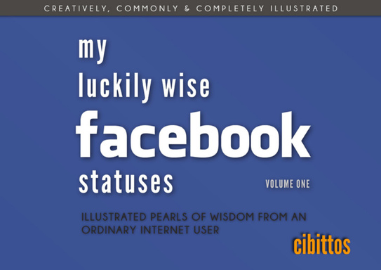 My Luckily Wise Facebook Statuses - Volume One
