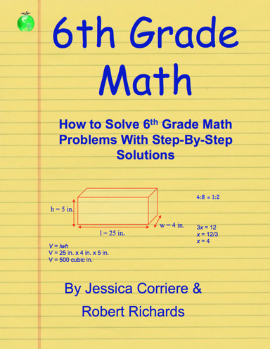 6th Grade Math - How to Solve 6th Grade Math Problems With Step-By-Step Directions