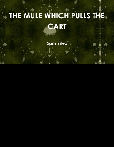 THE MULE WHICH PULLS THE CART