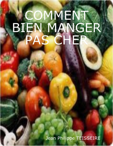 COMMENT BIEN MANGER PAS CHER