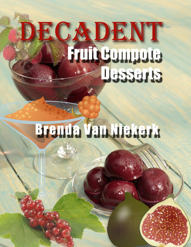 Decadent Fruit Compote Desserts