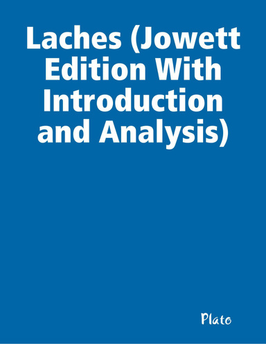Laches (Jowett Edition With Introduction and Analysis)