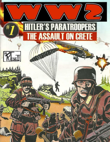 World War 2 Hitler's Paratroopers the Assault on Crete