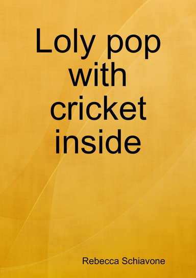 Loly pop with cricket inside