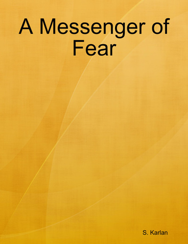A Messenger of Fear