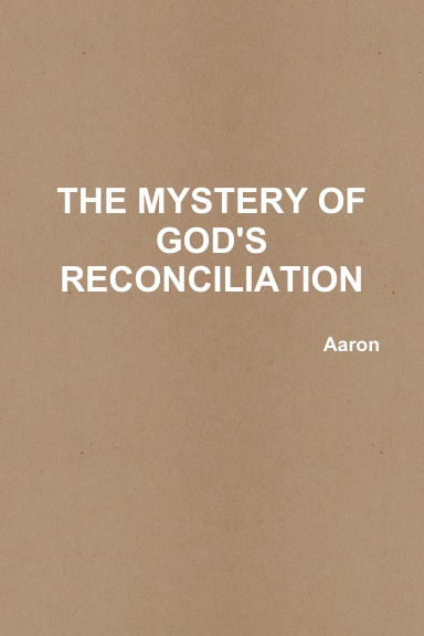 THE MYSTERY OF GOD'S RECONCILIATION