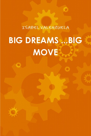 BIG DREAMS ...BIG MOVE