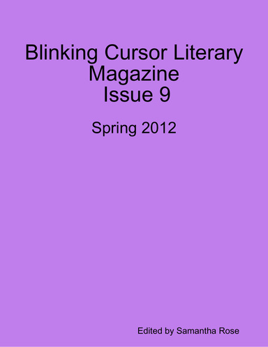 Blinking Cursor Issue 9 - Spring 2012