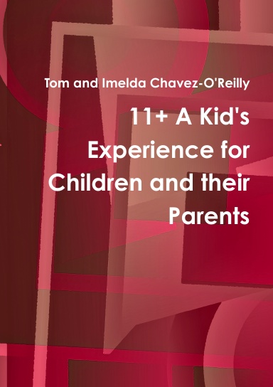 11+ A Kid's experience for Children and their Parents
