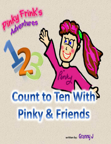 Pinky Frink's Adventures - Count to Ten With Pinky and Friends