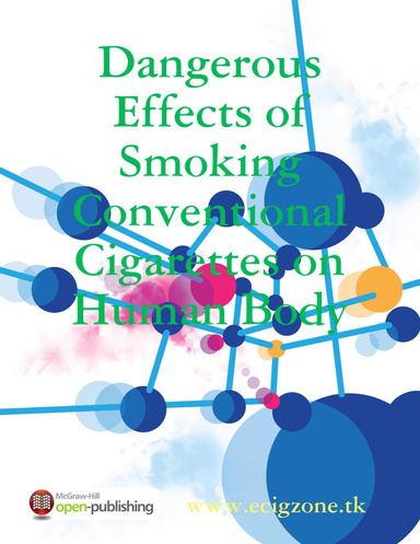 Dangerous Effects of Smoking Conventional Cigarettes on Human Body