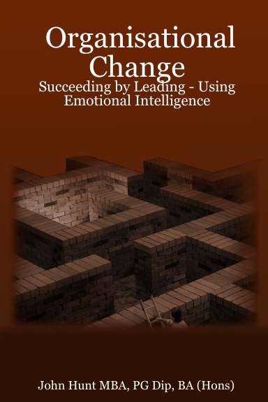 Organisational Change - Succeeding by Leading - Using Emotional Intelligence