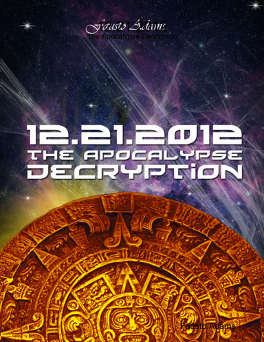 12.21.2012: The Apocalypse Decryption