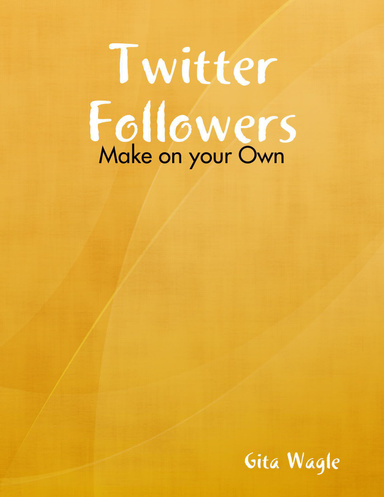 Twitter Followers - Make on your Own