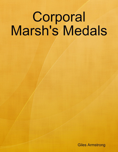 Corporal Marsh's Medals
