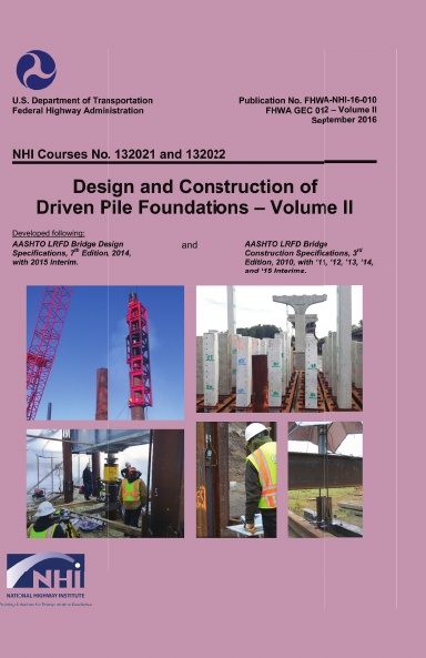 Design and Construction of Driven Pile Foundations Volume II