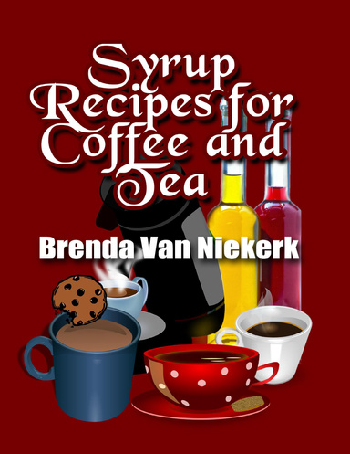 Syrup Recipes for Coffee and Tea