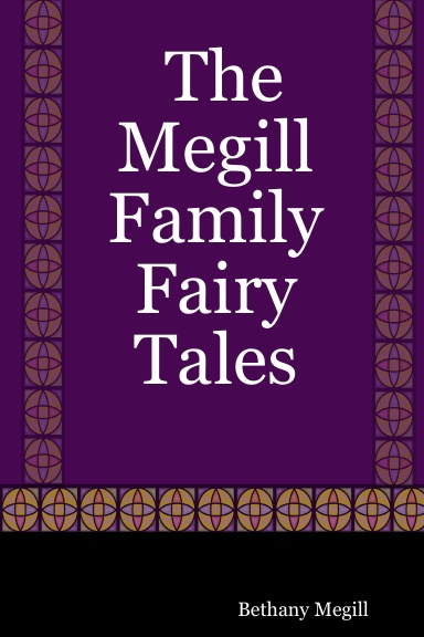 The Megill Family Fairy Tales