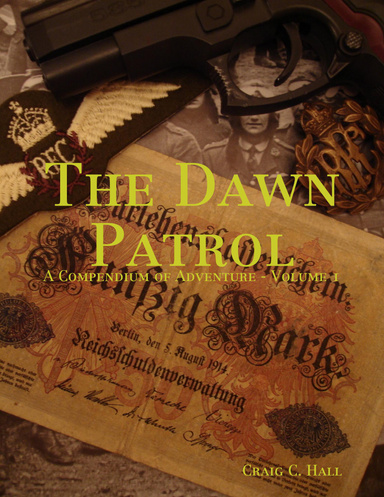 The Dawn Patrol - A Compendium of Adventure - Volume 1