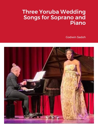 Three Yoruba Wedding Songs for Soprano and Piano