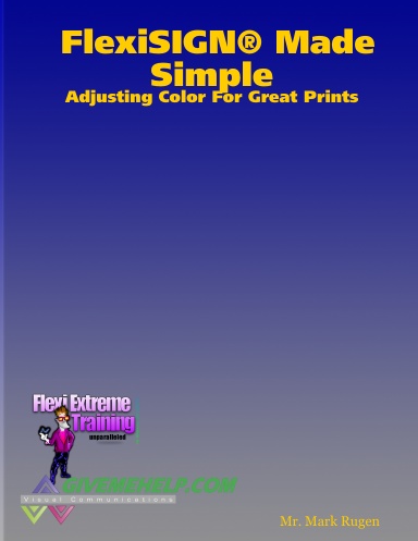 FlexiSIGN® Made Simple - Adjusting Color For Great Prints