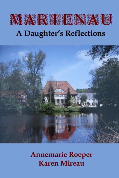 MARIENAU: A Daughter's Reflections