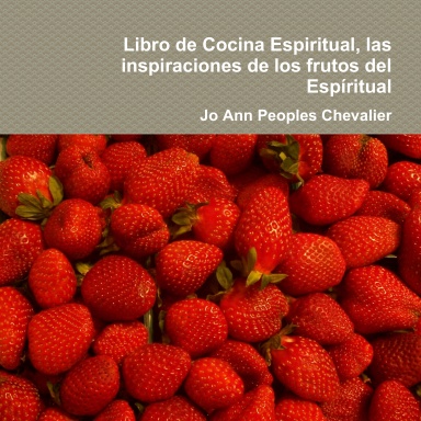 Libro de Cocina Espiritual, las inspiraciones de los frutos del Espíritual