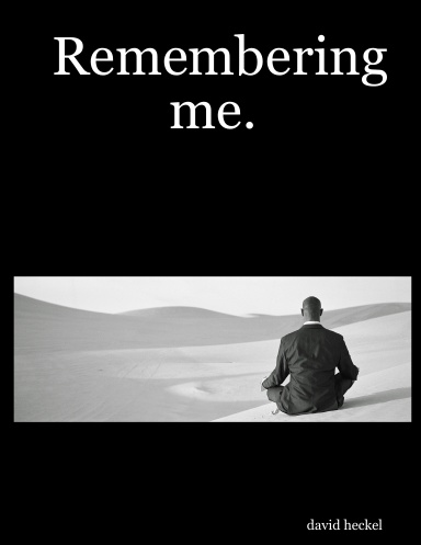 Remembering me.