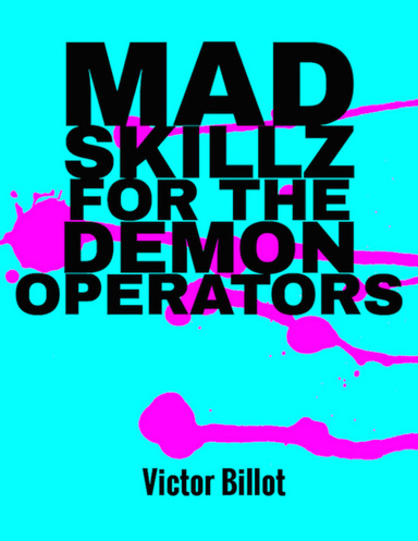 Mad Skillz for the Demon Operators