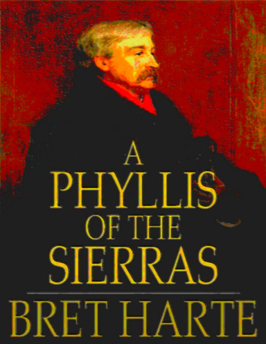 A Phyllis of the Sierras