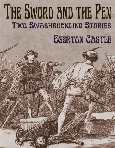 The Sword and the Pen: Two Swashbuckling Stories