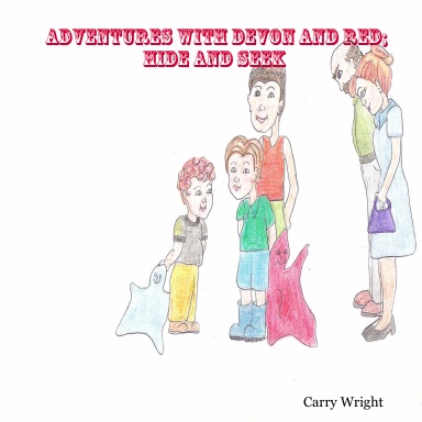 Adventures with Devon and Red; Hide and Seek