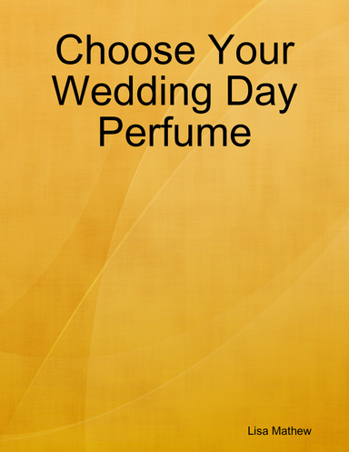 Choose Your Wedding Day Perfume
