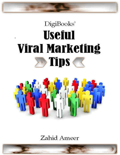 Useful Viral Marketing Tips