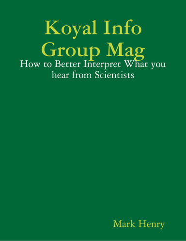 Koyal Info Group Mag: How to Better Interpret What you hear from Scientists
