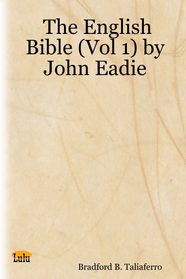 The English Bible (Vol 1) by John Eadie