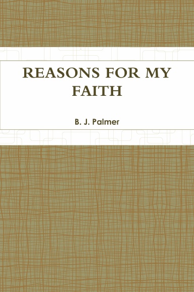 REASONS FOR MY FAITH