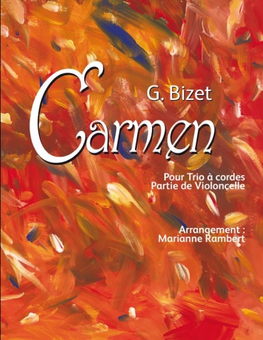 G. BIZET Carmen Pour Trio à Cordes Partie de Violoncelle