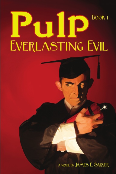 Pulp Book I - Everlasting Evil