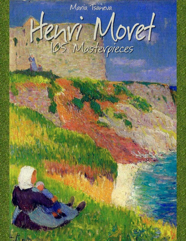 Henri Moret: 105 Masterpieces