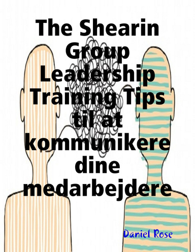 The Shearin Group Leadership Training Tips til at kommunikere dine medarbejdere