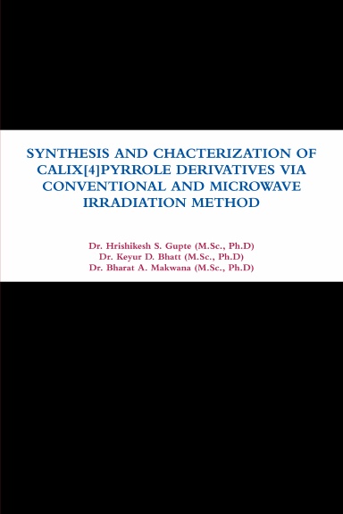 SYNTHESIS AND CHACTERIZATION CALIX[4]PYRROLE DERIVATIVES VIA CONVENTIONAL AND MICROWAVE IRRADIATION METHOD