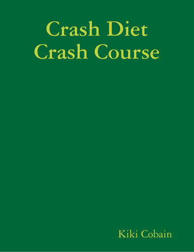 Crash Diet Crash Course