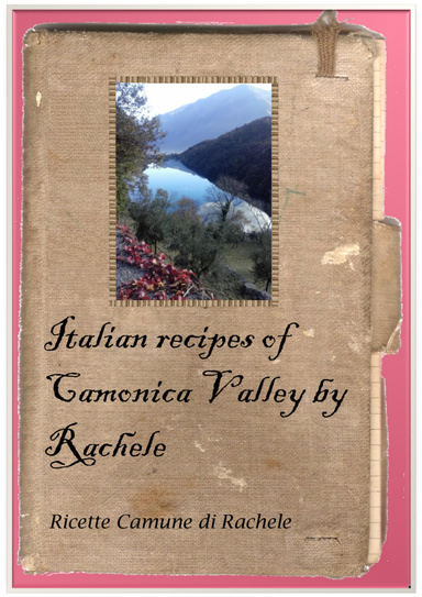 Italian recipes of Camonica Valley by Rachele