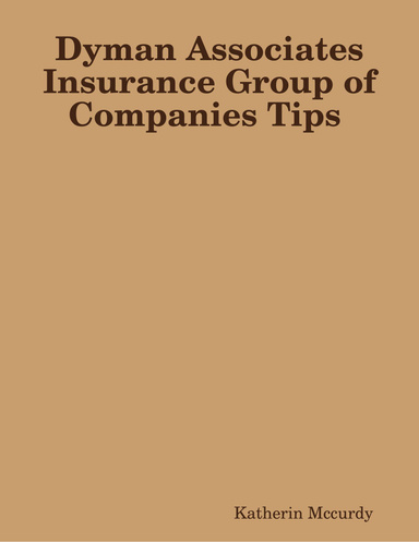 Dyman Associates Insurance Group of Companies Tips